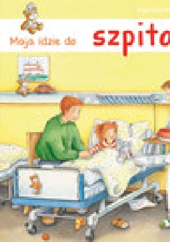 Okładka:  - MAJA IDZIE DO SZPITALA