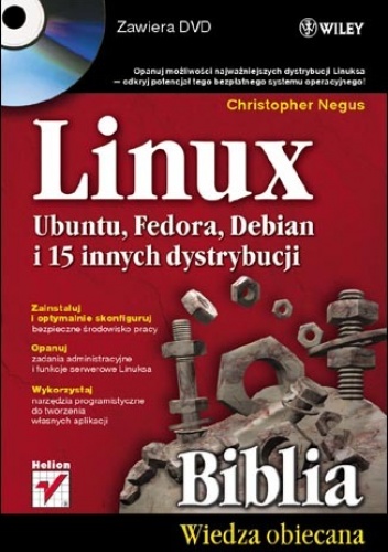 Okładka: Christopher Negus - Linux. Biblia. Ubuntu, Fedora, Debian i 15 innych dystrybucji