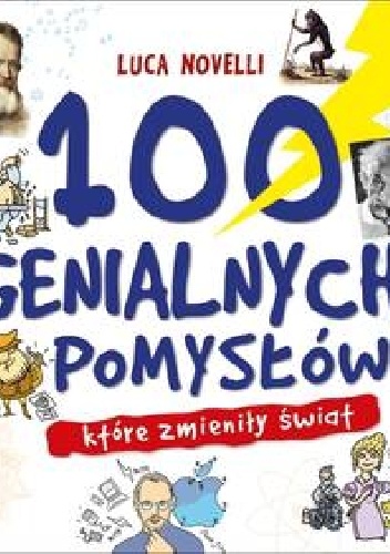 Okładka: Luca Novelli - 100 genialnych pomysłów, które zmieniły świat