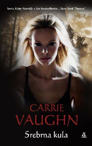Okładka: Carrie Vaughn - Srebrna kula