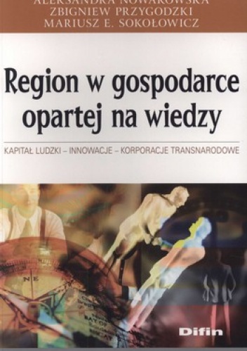 Okładka: Zbigniew Przygodzki - Region w gospodarce opartej na wiedzy. Kapitał ludzki, innowacje, korporacje transnarodowe