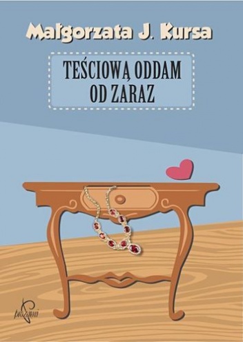 Okładka: Małgorzata J. Kursa - Teściową oddam od zaraz