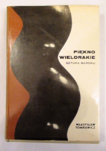 Okładka: Władysław Tomkiewicz - Piękno wielorakie. Sztuka baroku