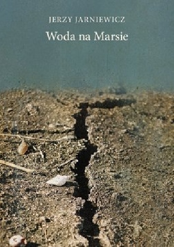 Okładka: Jerzy Jarniewicz - Woda na Marsie