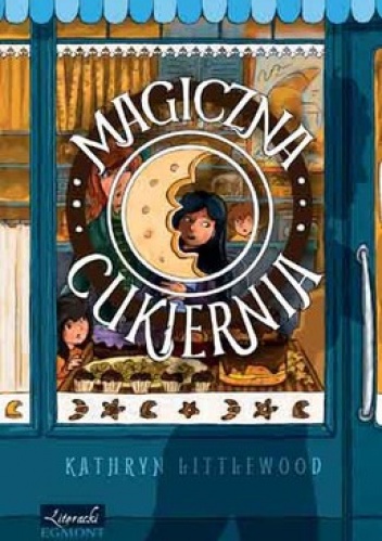 Okładka: Kathryn Littlewood - Magiczna cukiernia