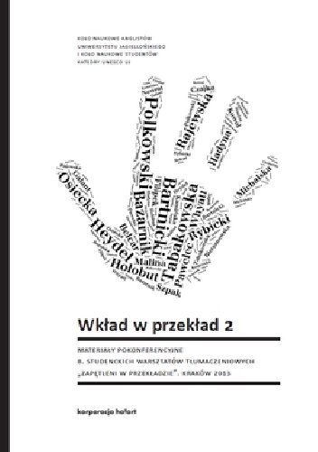 Okładka: Aleksandra Kamińska - WKŁAD W PRZEKŁAD 2. Materiały pokonferencyjne 8. Studenckich Warsztatów Tłumaczeniowych „Zapętleni w przekładzie”