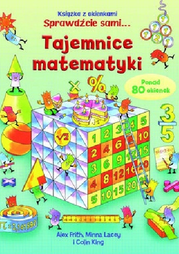Okładka: Alex Frith - Tajemnice matematyki. Książka z okienkami