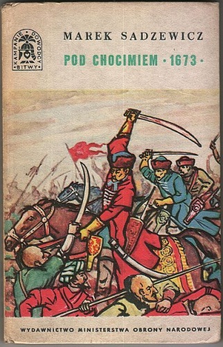 Okładka: Marek Sadzewicz - Pod Chocimiem 1673