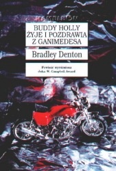 Okładka: Bradley Denton - Buddy Holly żyje i pozdrawia z Ganimedesa