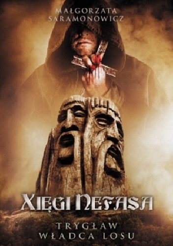 Okładka: Małgorzata Saramonowicz - Xięgi Nefasa - Trygław. Władca losu
