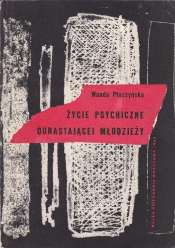 Okładka: Wanda Ptaszyńska - Życie psychiczne dorastającej młodzieży