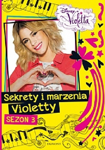 Okładka: Augusto Macchetto - Sekrety i marzenia Violetty sezon 3