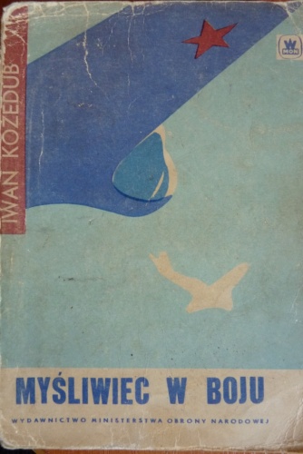 Okładka: Iwan Kożedub - Myśliwiec w boju