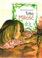 Okładka: Marcin Romanowski - Tylko miłość