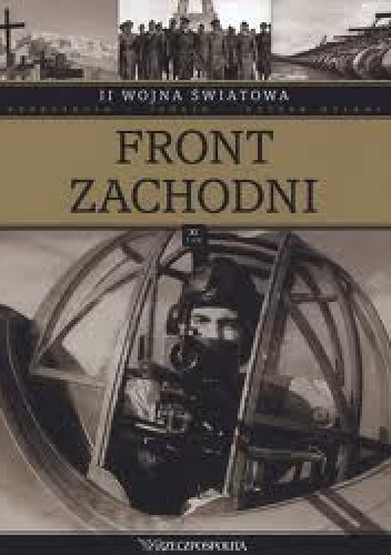 Okładka:  praca zbiorowa - II wojna światowa. Front zachodni