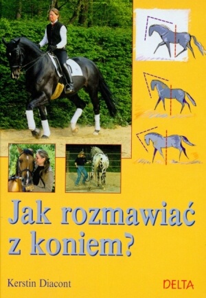 Okładka:  Kerstin Diacont - Jak rozmawiać z koniem?