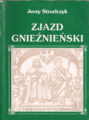 Okładka: Jerzy Strzelczyk - Zjazd gnieźnieński