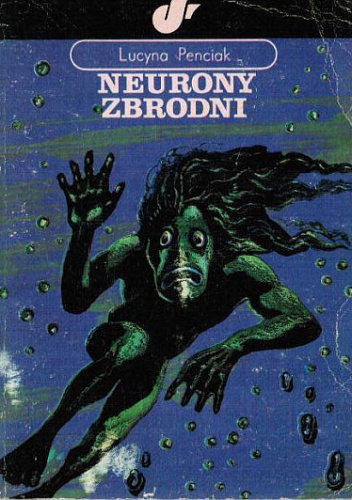 Okładka: Lucyna Penciak - Neurony zbrodni