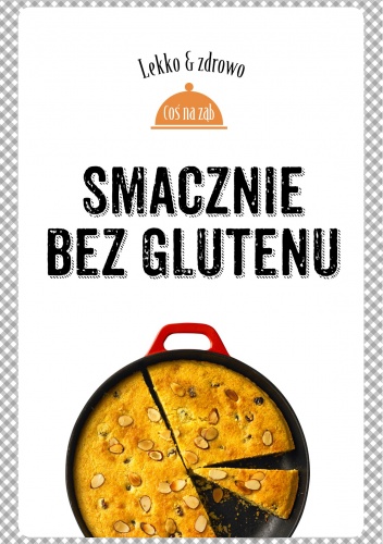 Okładka: Justyna Mrowiec - Smacznie bez glutenu