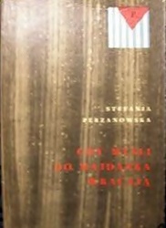 Okładka: Stefania Perzanowska - Gdy myśli do Majdanka wracają