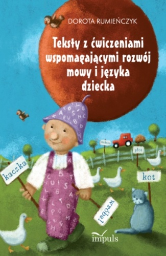 Okładka: Dorota Rumieńczyk - Teksty z ćwiczeniami wspomagającymi rozwój mowy i języka dziecka