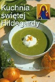 Okładka: Brigitte Pregenzer - Kuchnia świętej Hildegardy