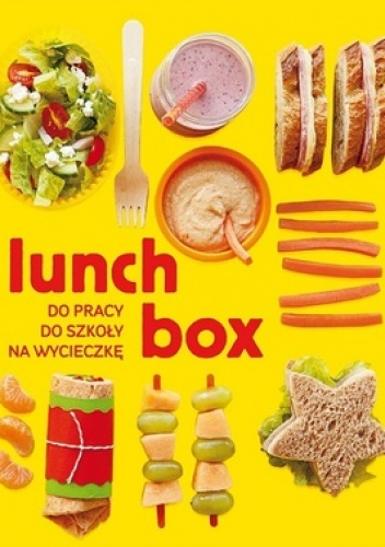 Okładka: Sarah Putman Clegg - Pomysły na lunch box. Do pracy. Do szkoły. Na wycieczkę