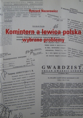 Okładka: Ryszard Nazarewicz - Komintern a lewica polska. wybrane problemy