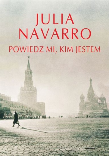 Okładka: Julia Navarro - Powiedz mi, kim jestem