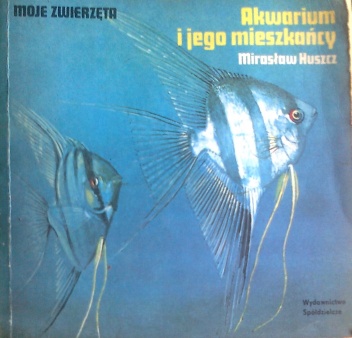 Okładka: Mirosław Huszcz - Akwarium i jego mieszkańcy