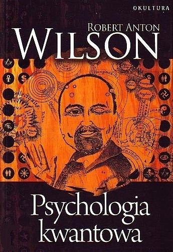 Okładka: Robert Anton Wilson - Psychologia kwantowa