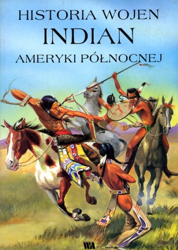 Okładka: Małgorzata Borowska - Historia wojen Indian Ameryki Północnej