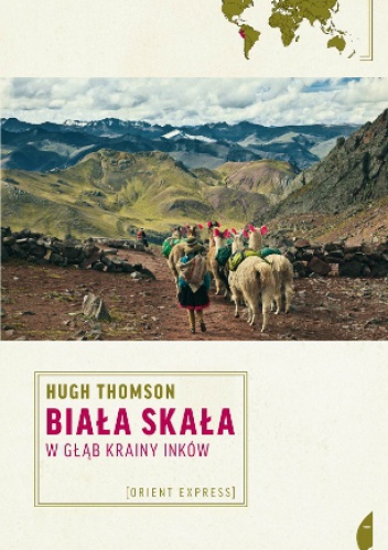 Okładka: Hugh Thomson - Biała skała. W głąb krainy Inków