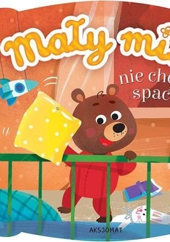 Okładka:  praca zbiorowa - Mały miś nie chce spać