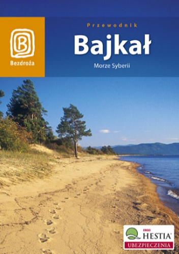 Okładka: Wojciech Kowalski - Bajkał. Morze Syberii. Wydanie 4