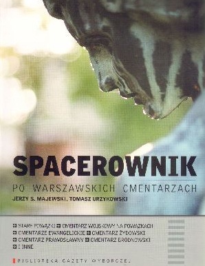 Okładka: Jerzy S. Majewski - Spacerownik po warszawskich cmentarzach