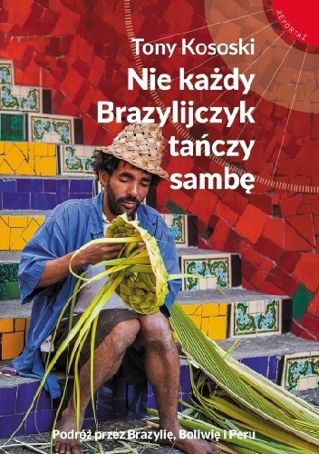Okładka: Tony Kososki - Nie każdy Brazylijczyk tańczy sambę