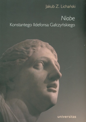 Okładka: Jakub Z. Lichański - Niobe Konstantego Ildefonsa Gałczyńskiego