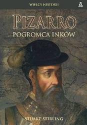 Okładka: Stuart Stirling - Pizarro. Pogromca Inków