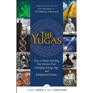 Joseph Selbie - The Yugas, Keys to Understanding Our Hidden Past, Emerging Energy Age, and Enlightened Future