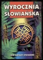 Okładka: Lech Emfazy Stefański - Wyrocznia Słowiańska. Magiczny Krąg Świętowita