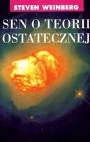 Okładka: Steven Weinberg - Sen o teorii ostatecznej