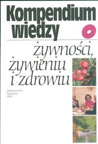 Okładka: Jan Gawęcki - Kompendium wiedzy o żywności, żywieniu i zdrowiu