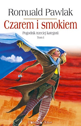 Okładka: Romuald Pawlak - Czarem i smokiem. Pogodnik trzeciej kategorii. Tom 1