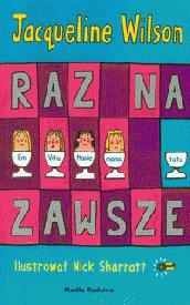 Okładka: Jacqueline Wilson - Raz na zawsze