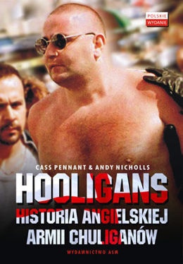 Okładka: Cass Pennant - Hooligans: historia angielskiej armii chuliganów