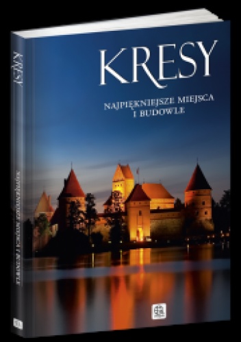 Okładka: Sławomir Kobojek - Kresy. Najpiękniejsze miejsca i budowle