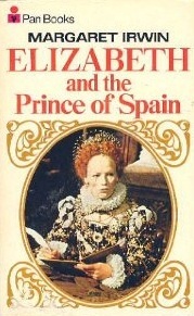 Okładka: Margaret Irwin - Elizabeth and the Prince of Spain