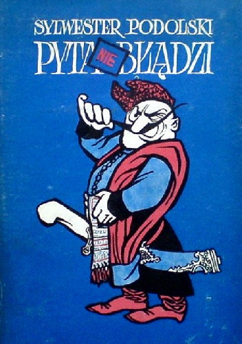 Okładka: Sylwester Podolski - Pyta nie błądzi