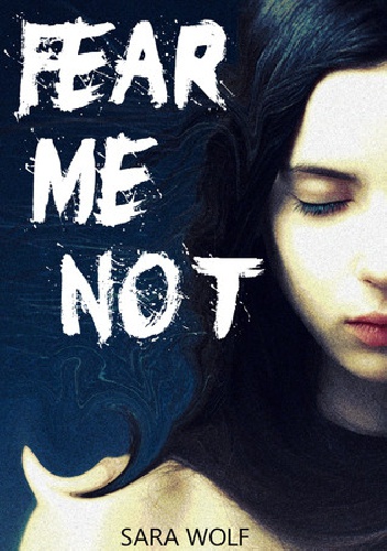 Okładka: Sara Wolf - Fear me not